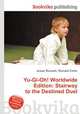 Yu-Gi-Oh! Worldwide Edition: Stairway to the Destined Duel, Jesse Russell,Ronald Cohn 