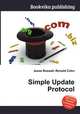 Simple Update Protocol, Jesse Russell,Ronald Cohn 