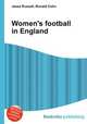 Women`s football in England, Jesse Russell,Ronald Cohn 