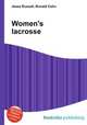 Women`s lacrosse, Jesse Russell,Ronald Cohn 