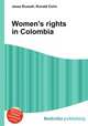 Women`s rights in Colombia, Jesse Russell,Ronald Cohn 