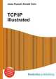 TCP/IP Illustrated, Jesse Russell,Ronald Cohn 