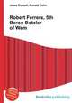 Robert Ferrers, 5th Baron Boteler of Wem, Jesse Russell,Ronald Cohn 