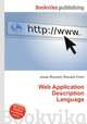 Web Application Description Language, Jesse Russell,Ronald Cohn 
