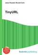 TinyURL, Jesse Russell,Ronald Cohn 