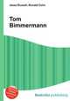 Tom Bimmermann, Jesse Russell,Ronald Cohn 