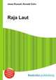 Raja Laut, Jesse Russell,Ronald Cohn 