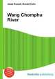 Wang Chomphu River, Jesse Russell,Ronald Cohn 