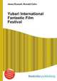 Yubari International Fantastic Film Festival, Jesse Russell,Ronald Cohn 