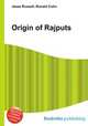 Origin of Rajputs, Jesse Russell,Ronald Cohn 