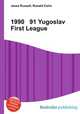 1990 91 Yugoslav First League, Jesse Russell,Ronald Cohn 