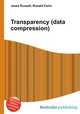 Transparency (data compression), Jesse Russell,Ronald Cohn 