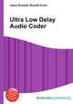 Ultra Low Delay Audio Coder, Jesse Russell,Ronald Cohn 