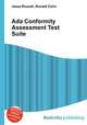 Ada Conformity Assessment Test Suite, Jesse Russell,Ronald Cohn 