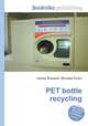 PET bottle recycling, Jesse Russell,Ronald Cohn 