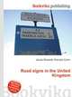Road signs in the United Kingdom, Jesse Russell,Ronald Cohn 