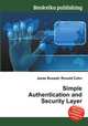 Simple Authentication and Security Layer, Jesse Russell,Ronald Cohn 
