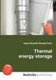 Thermal energy storage, Jesse Russell,Ronald Cohn 