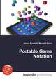 Portable Game Notation, Jesse Russell,Ronald Cohn 