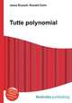 Tutte polynomial, Jesse Russell,Ronald Cohn 