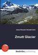 Zmutt Glacier, Jesse Russell,Ronald Cohn 