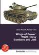 Wings of Power: WWII Heavy Bombers and Jets, Jesse Russell,Ronald Cohn 