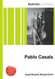 Pablo Casals, Jesse Russell,Ronald Cohn 