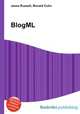 BlogML, Jesse Russell,Ronald Cohn 