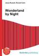 Wonderland by Night, Jesse Russell,Ronald Cohn 