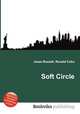 Soft Circle, Jesse Russell,Ronald Cohn 