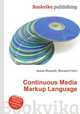 Continuous Media Markup Language, Jesse Russell,Ronald Cohn 