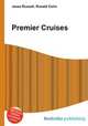 Premier Cruises, Jesse Russell,Ronald Cohn 