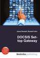 DOCSIS Set-top Gateway, Jesse Russell,Ronald Cohn 
