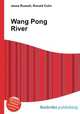 Wang Pong River, Jesse Russell,Ronald Cohn 