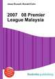 2007 08 Premier League Malaysia, Jesse Russell,Ronald Cohn 