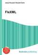 FleXML, Jesse Russell,Ronald Cohn 