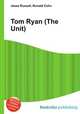 Tom Ryan (The Unit), Jesse Russell,Ronald Cohn 