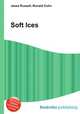 Soft Ices, Jesse Russell,Ronald Cohn 