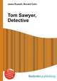 Tom Sawyer, Detective, Jesse Russell,Ronald Cohn 