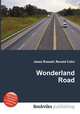 Wonderland Road, Jesse Russell,Ronald Cohn 