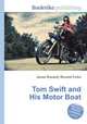 Tom Swift and His Motor Boat, Jesse Russell,Ronald Cohn 