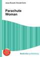 Parachute Woman, Jesse Russell,Ronald Cohn 