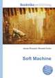 Soft Machine, Jesse Russell,Ronald Cohn 