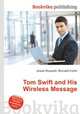 Tom Swift and His Wireless Message, Jesse Russell,Ronald Cohn 