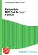 Extensible MPEG-4 Textual Format, Jesse Russell,Ronald Cohn 