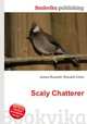 Scaly Chatterer, Jesse Russell,Ronald Cohn 