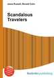 Scandalous Travelers, Jesse Russell,Ronald Cohn 