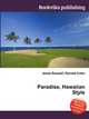 Paradise, Hawaiian Style, Jesse Russell,Ronald Cohn 