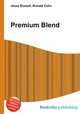 Premium Blend, Jesse Russell,Ronald Cohn 