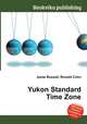 Yukon Standard Time Zone, Jesse Russell,Ronald Cohn 